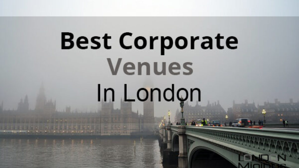 Best Corporate Venues In London