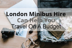 London Minibus Hire Can Help You Travel On A Budget